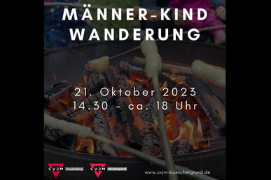 Männer-Kind-Wanderung 21.10. 14.30h-ca. 18.00h Treffpunkt: Parkplatz Hühnerkamp