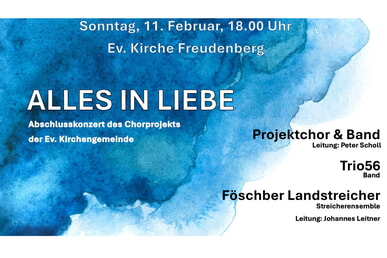 Abschlusskonzert des Chorprojekts 11. Februar 18.00 Uhr Ev. Kirche