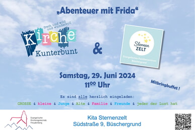 Kirche Kunterbunt & Sommerfest Kita Sternenzelt 29. Juni | 11.00 Uhr Kita Sternenzelt