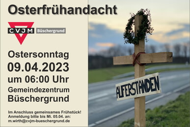 Osterfrühandacht CVJM Büschergrund 9. April 6.00 Uhr GMZ